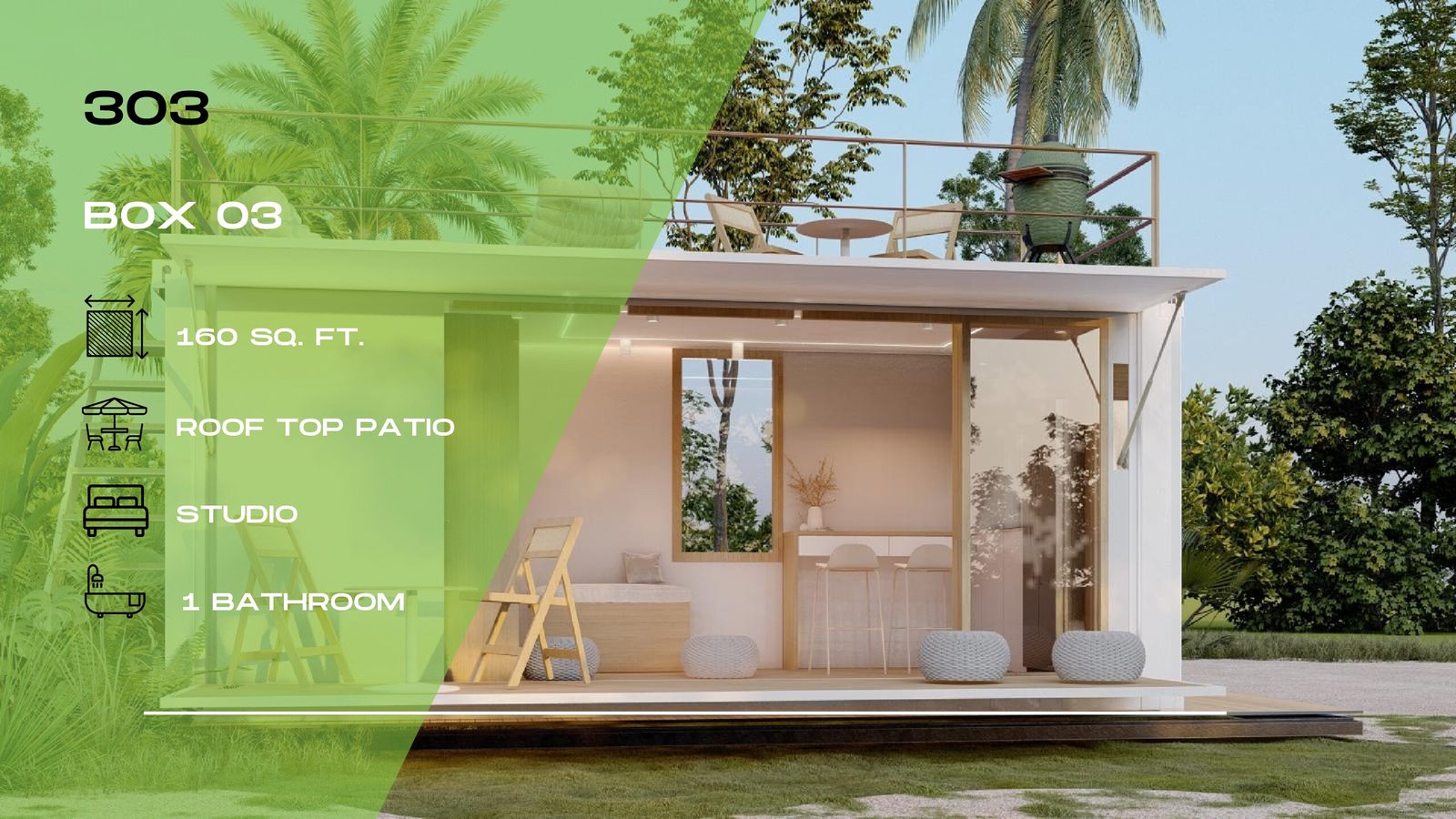 303 – Box 03, 1 Bed 1 Bath, 1 x 20 ft, 30 m² (Container Home)